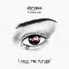 Lost Kings、Jordan Shaw - I Miss The Future