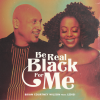 Brian Courtney Wilson、Ledisi - Be Real Black For Me