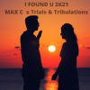 Max'C、Trials & Tribulations - I Found You