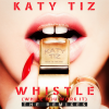 Katy Tiz - Whistle (While You Work It)(Dave Aude Remix)