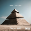 ANARCHY、T-Jay - Here I Come (feat. ANARCHY)(Explicit)