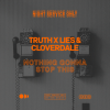 Cloverdale、Truth x Lies - Nothing Gonna Stop This