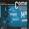 Shurkn Pap、DJ CHARI、¥ELLOW BUCKS - Come With Me (feat. Shurkn Pap & ¥ellow Bucks)(Remix)