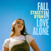 Stacey Ryan - Fall In Love Alone