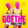 2 Engel & Charlie、Harris & Ford - Goethe (Harris & Ford Edit)