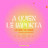 Thalía - A Quien Le Importa
