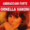 Ornella Vanoni - Abrázame Fuerte