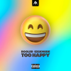 Rooler、Sickmode - TOO HAPPY (Explicit)