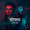 Afrojack、James Arthur - Lose You