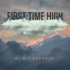 DJ Oli Express - First Time High