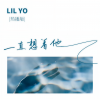 Lil Yo - 一直想着他