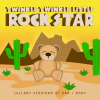 Twinkle Twinkle Little Rock Star - 10,000 Hours