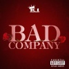Ki - Bad Company (Explicit)