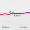 Jim Brickman、Ally Brooke - Alone With You