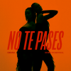 Oriana、Denise Rosenthal - No Te Pases