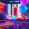BW3LL、M1CK3Y - Feel That Way