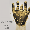 DJ Prime - Gold Hands
