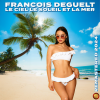 François Deguelt - Le ciel, le soleil et la mer (Remastered 2024)