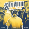 DJ Topo、Mc Leozin、Seu Jorge、MC G15 - MTG QUEM NÃO QUER SOU EU