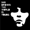 Ian Brown - The World Is Yours (Album Version)