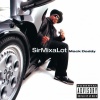 Sir Mix-A-Lot - One Time's Got No Case (Album Version)