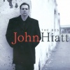 john hiatt - Have A Little Faith In Me