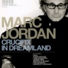 marc jordan - Crucifix In Dreamland