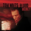 Tom Waits - Misery Is The River Of The World