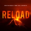 Sebastian Ingrosso、Tommy Trash、John Martin - Reload (Radio Edit)