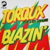 Torqux、Lady Leshurr - Blazin
