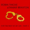 Robin Thicke、Tamar Braxton - For The Rest Of My Life
