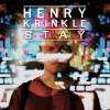 Henry Krinkle - Stay