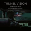 Dirty South、SomeKindaWonderful - Tunnel Vision