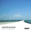 Master Blaster - Until the End