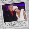 Tony Bennett、Lady Gaga - Winter Wonderland