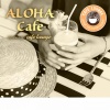 Lounge Café - Daydream Believer (Aloha Cafe Version)