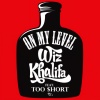 Wiz Khalifa、Too $hort - On My Level