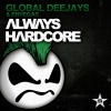 Global Deejays - Always Hardcore (Extended Version)