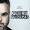 Juan Magan - Quiero Que Sepas