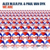 Alex M.O.R.P.H.、Paul Van Dyk - We Are