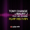 Tony Change、Maury J、Mr.Shammi - Pump This Party (Extended Mix)