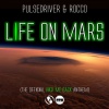 Pulsedriver、Rocco - Life on Mars (Official Kick Me Back Anthem)(Single Mix)