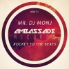 Mr. DJ Monj - Rocket to the Beats