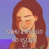 Ahxello、stahl! - No Escape
