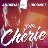 Andreias、Dj Bounce - Ma chérie (Radio Edit)