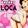 Khikko - Loca (Radio Edit)