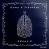 DNMO、Sub Urban - Broken (Explicit)