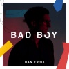 Dan Croll - Bad Boy