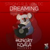 Strong R.、Von Dc - Dreaming (Original Mix)