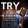 Karaoke Galaxy - Try (Originally Performed By Colbie Caillat|Karaoke Instrumental Version)